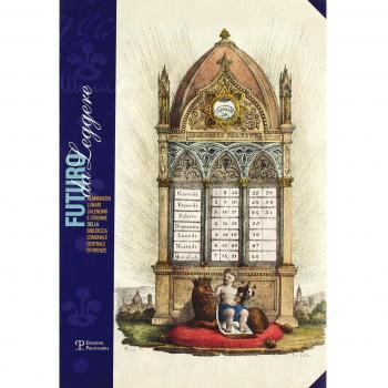 Futuro da leggere. Almanacchi, lunari, calendari e strenne della Biblioteca Comunale Centrale di Firenze. Catalogo della mostra