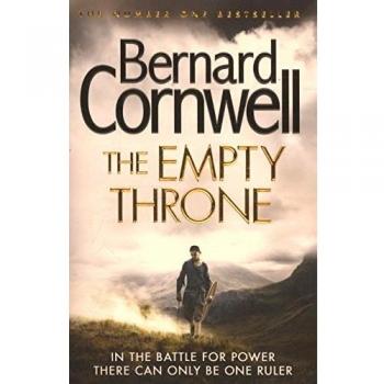 The Empty Throne (The Last Kingdom Series, Book 8) by Bernard Cornwell...