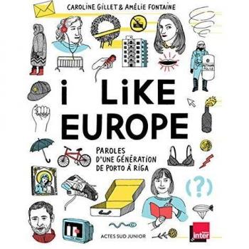 I like Europe : Paroles d'une génération de Porto à Riga