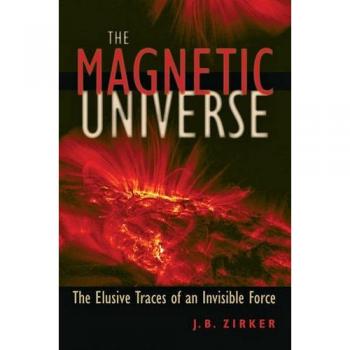 Zirker, J B: Magnetic Universe