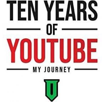 Ten Years Of YouTube: My Journey