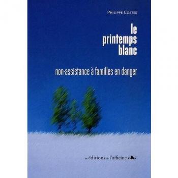 Le printemps blanc : Non assistance à familles en danger