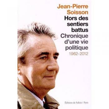 Hors des sentiers battus : Chronique d'une vie politique