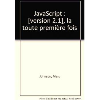 JavaScript: [version 2.1 , la toute première fois