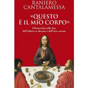 «questo È Il Mio Corpo». L'Eucaristia Alla Luce Dell'«adoro Te Devote» E Dell'«ave Verum» (Dimensioni Dello Spirito)