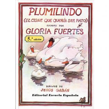 Plumilindo, el cisne que queria ser pato