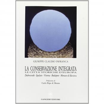 La conservazione integrata. Dubrovnik, Spalato, Vienna, Budapest, Monaco di Baviera