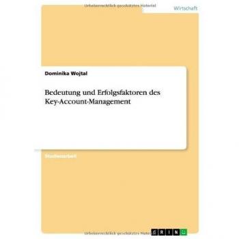 Bedeutung und Erfolgsfaktoren des Key-Account-Management