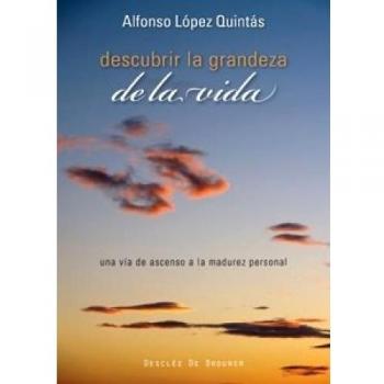 Descubrir la grandeza de la vida