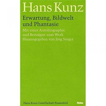 Erwartung, Bildwelt und Phantasie: Mit einer Autobiographie und Beiträgen zum Werk