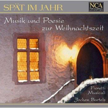 Spät Im Jahr (Musik Und Poesie Zur Weihnachtszeit)
