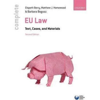 Complete EU Law : Text, Cases, and Materials Paperback