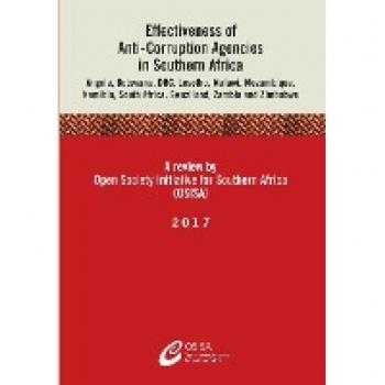 Effectiveness of Anti-Corruption Agencies in Southern Africa: Angola, Botswana, DRC, Lesotho, Malawi, Mozambique, Namibia, South Africa, Swaziland, Zambia and Zimbabwe