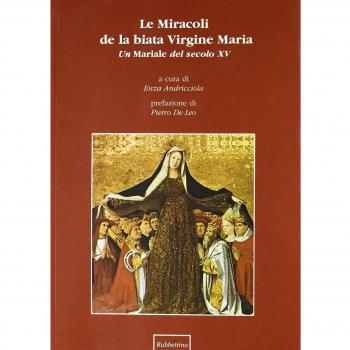 Le Miracoli de la biata Virgine Maria. Un Mariale del secolo XV