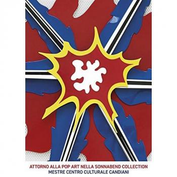 Attorno alla Pop art nella Sonnabend Collection. Da Johns e Rauschenberg a Warhol e Lichtenstein e a Koons