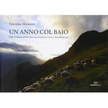 Un anno col baio. Dalle Dolomiti all'Adriatico con un pastore errante e duemila pecore