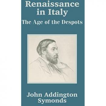 Symonds, John Addington: Renaissance in Italy