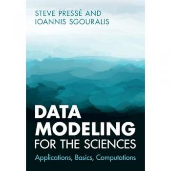 Data Modeling for the Sciences : Applications, Basics, Computations