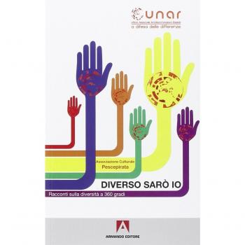 Diverso sarò io. Racconti sulla diversità a 360°. Con CD-ROM