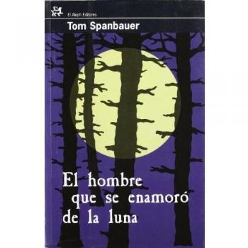 EL HOMBRE QUE SE ENAMORÓ DE LA LUNA
