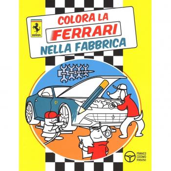 Colora la Ferrari nella fabbrica. Ediz. illustrata