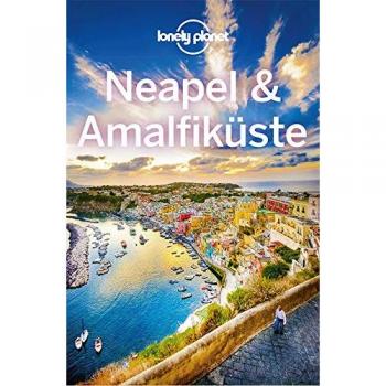 Josephine Quintero Lonely Planet Reiseführer Neapel & Amalfiküste (Lonely Planet Reiseführer Deutsch)