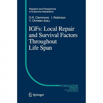 IGFs:Local Repair and Survival Factors Throughout Life Span (Research and Perspectives in Endocrine Interactions)