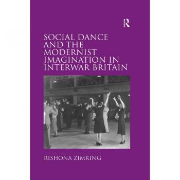 Vitalsource Technologies, Inc. Social Dance And The Modernist Imagination In Interwar Britain