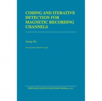 Coding and Iterative Detection for Magnetic Recording Channels