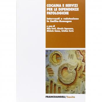 Cocaina e servizi per le dipendenze patologiche. Interventi e valutazione in Emilia-Romagna