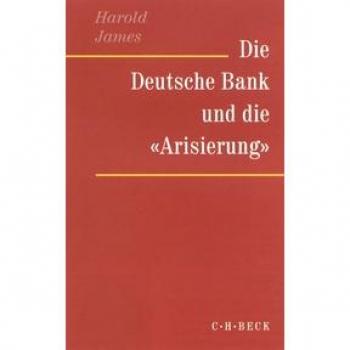 Die Deutsche Bank und die 'Arisierung'