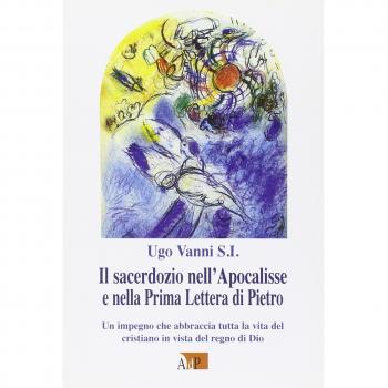 Il sacerdozio nell'Apocalisse e nella Prima Lettera di Pietro. Un impegno che abbraccia tutta la vita del cristiano in vista del regno di Dio