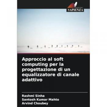 Sinha, Rashmi: Approccio al soft computing per la progettazione di un equalizzatore di canale adattivo