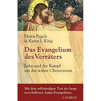 Das Evangelium des Verräters: Judas und der Kampf um das wahre Christentum