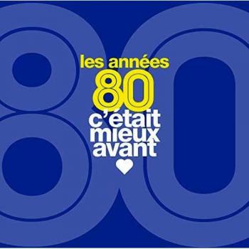 C'Était Mieux Avant Les Années 80