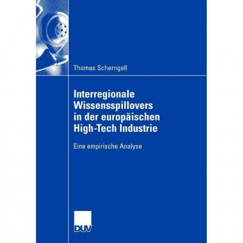Interregionale Wissensspillovers in der europäischen High-Tech Industrie
