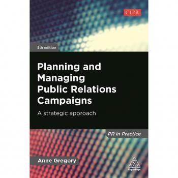 Kogan Page Ltd. Planning and Managing Public Relations Campaigns