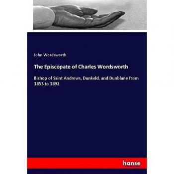 The Episcopate of Charles Wordsworth