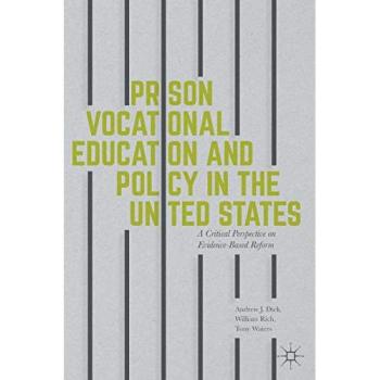 Dick, Andrew J: Prison Vocational Education and Policy in the United States