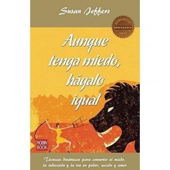 Aunque tenga miedo, Hágalo igual