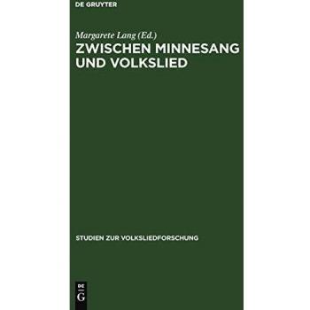 Zwischen Minnesang und Volkslied