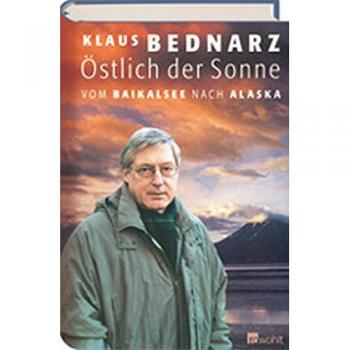 Klaus Bednarz Östlich Der Sonne: Vom Baikalsee Nach Alaska