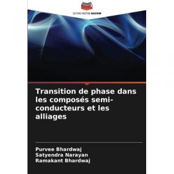 Transition de phase dans les composés semi-conducteurs et les alliages