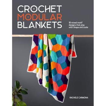Crochet Modular Blankets : 18 Mixed Motif Designs That Play with Shape and Scale