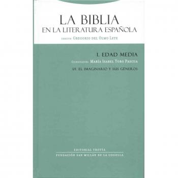 La biblia en la literatura española i/1: Edad media. El imaginario y sus géneros (Tapa dura).