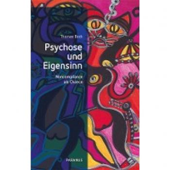 Bock, Thomas: Psychose und Eigensinn