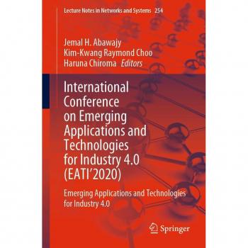 International Conference on Emerging Applications and Technologies for Industry 4.0 (EATI'2020)