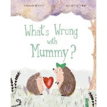 What's Wrong with Mummy?