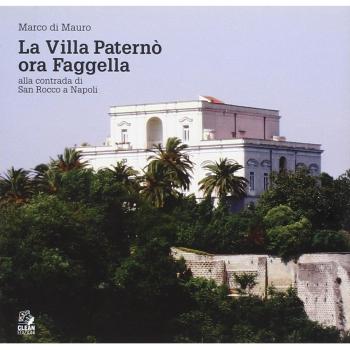 La villa Paternò. Nella contrada di San Rocco a Napoli. Ediz. illustrata