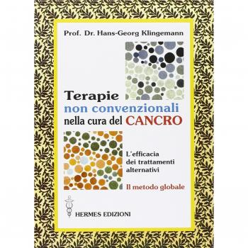Terapie non convenzionali nella cura del cancro. L'efficacia dei ... Hans-George Klingemann